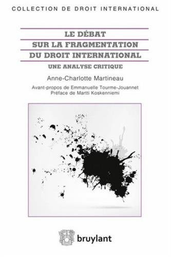 Le débat sur la fragmentation du droit international: Une analyse critique
