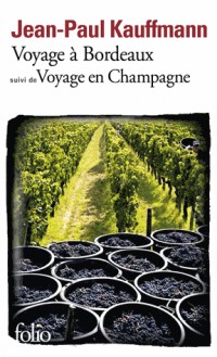 Voyage à Bordeaux 1989 / Voyage en Champagne 1990