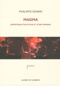 Magma : Décryptage d'un mythe et d'une musique