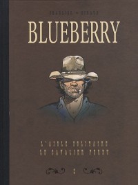 Blueberry, Tome 2 : Diptyque : L'aigle solitaire; Le cavalier perdu