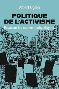 Politique de l'activisme : Essai sur les mouvements citoyens