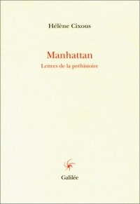 Manhattan : Lettres de la préhistoire