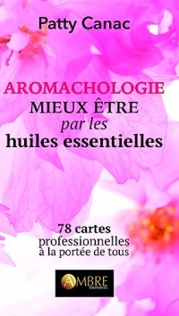 Aromachologie - Mieux-être par les huiles essentielles - Coffret
