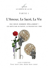 L'Amour, Le Sacré, La Vie