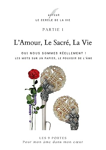 L'Amour, Le Sacré, La Vie