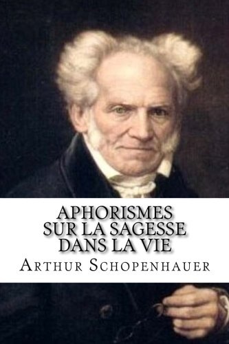 Aphorismes sur la sagesse dans la vie [9781986667982]