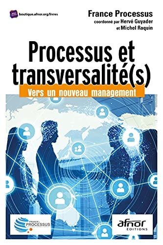 Processus et transversalité(s): Vers un nouveau management