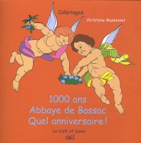 1000 Ans Abbaye de Bassac Quel anniversaire !