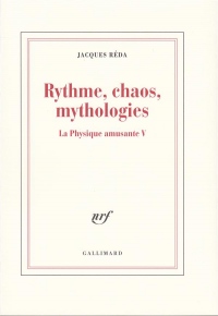 Rythme, Chaos, Mythologies - la Physique Amusante V