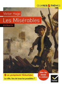 Les Misérables : suivi d'un dossier « La ville, lieu de tous les possibles » (4e)