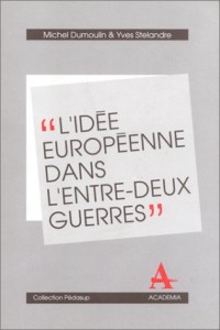 L'idée européenne dans l'entre-deux guerres