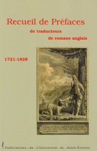 Recueil de préfaces de traducteurs de romans anglais 1721-1828