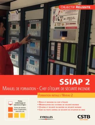 SSIAP 2: Manuel de formation. Chef d'équipe de sécuité incendie