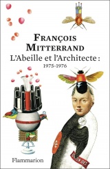 L'abeille et l'architecte : 1975-1976: Edition anniversaire 150 ans