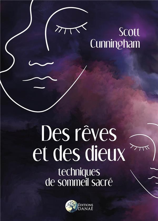 Des rêves et des dieux : Techniques de sommeil sacré