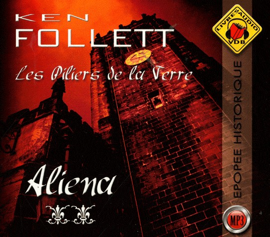 les Piliers de la Terre - 2. Aliena