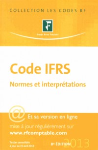 Code IFRS 2013 : Et sa version en ligne, Normes et interprétations