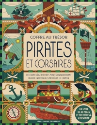 Coffre au trésor - Pirates et corsaires: Découvre l'âge d'or des pirates en fabriquant quatre incroyables modèles en carton