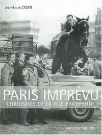 Paris imprévu: Curiosités de la rue parisienne