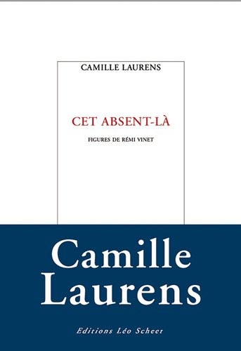 Cet absent-là : Figures de Rémi Vinet