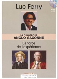 La philosophie anglo-saxonne - Vol. 9 - La force de l'expérience. Avec Cd-Rom.