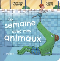 Semaine avec mes animaux (La)