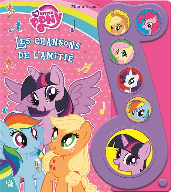 My little pony : Les chansons de l'amitié