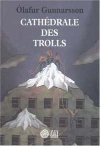 Cathédrale des trolls