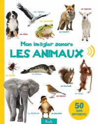 Mon imagier sonore, les animaux : 50 sons différents