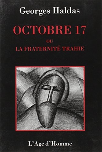 Octobre 17 ou la fraternité trahie : Chronique