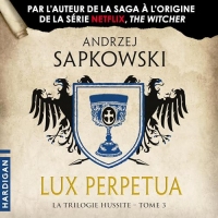 Lux Perpetua: La Trilogie hussite 3