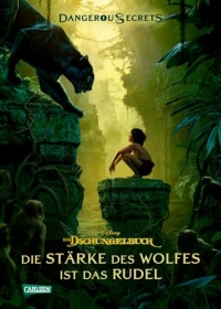 Disney - Dangerous Secrets 6: Dschungelbuch: Die Stärke des Wolfes ist das Rudel: Die Stärke des Rudels (Dschungelbuch)