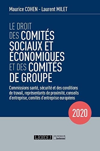 Le droit des comités sociaux et économiques et des comités de groupe
