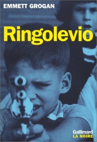 Ringolevio: Une vie jouée sans temps morts...