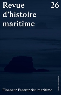 Revue d'Histoire Maritime 26 - Financer l'Entreprise Maritime