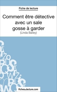 Comment être détective avec un sale gosse à garder : Analyse complète de l'oeuvre