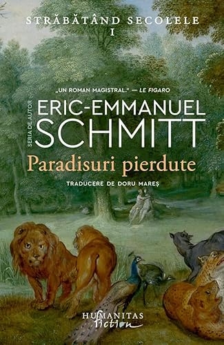Paradisuri pierdute. Seria Strabatand secolele Vol.1 - Eric-Emmanuel Schmitt