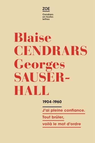Correspondance 1914-1960: J'ai pleine confiance. Tout brûler, voilà le mot d'ordre