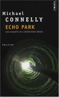 Echo Park : Une enquête de l'inspecteur Bosch