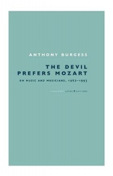 The Devil Prefers Mozart: On Music and Musicians, 1962-1993
