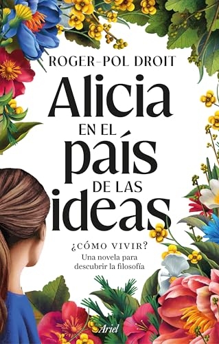 Alicia en el país de las ideas: ¿Cómo vivir?