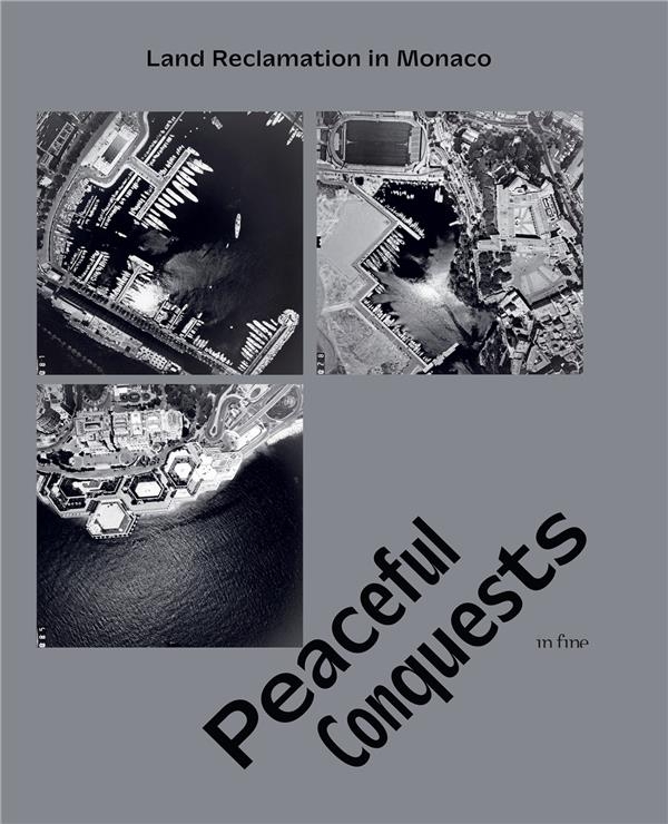 PEACEFUL CONQUESTS: LAND RECLAMATION IN MONACO
