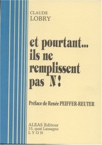 ET POURTANT, ILS NE REMPLISSENT PAS N...