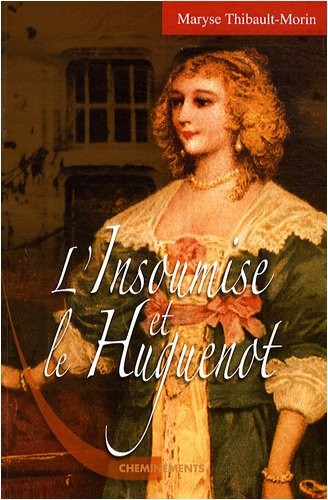 L'insoumise et le huguenot