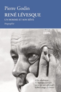 René Lévesque, un homme et son rêve