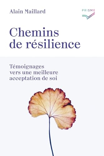 Chemins de résilience: Témoignages vers une meilleure acceptation de soi
