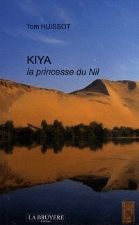 Kiya : La Princesse du Nil