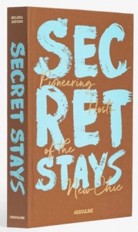 Secret Stays: Pioneering Hosts of The New Chic