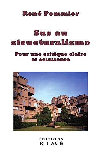 Sus au structuralisme : Pour une critique claire et éclairante