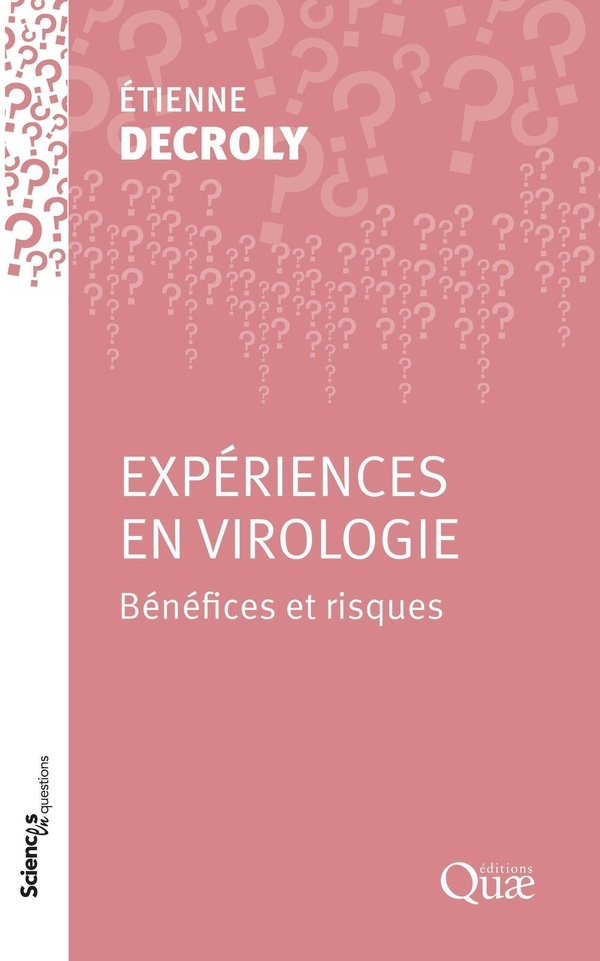 Expériences en virologie: Bénéfices et risques pour la société